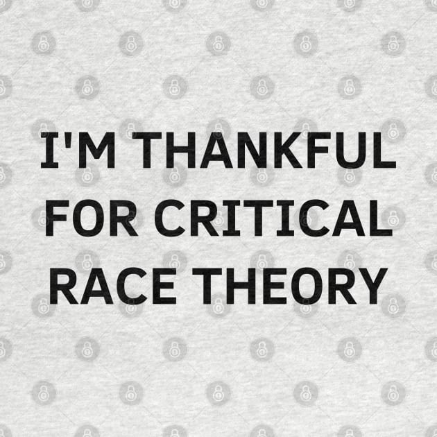 i'm thankful for critical race theory by mdr design